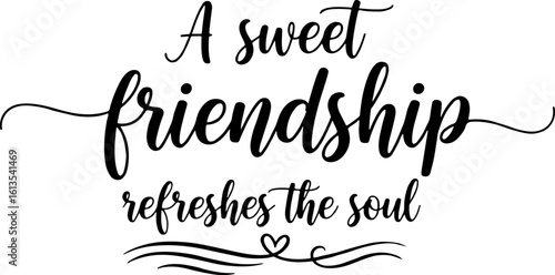 Vector art of a sweet friendship refreshes the soul quote