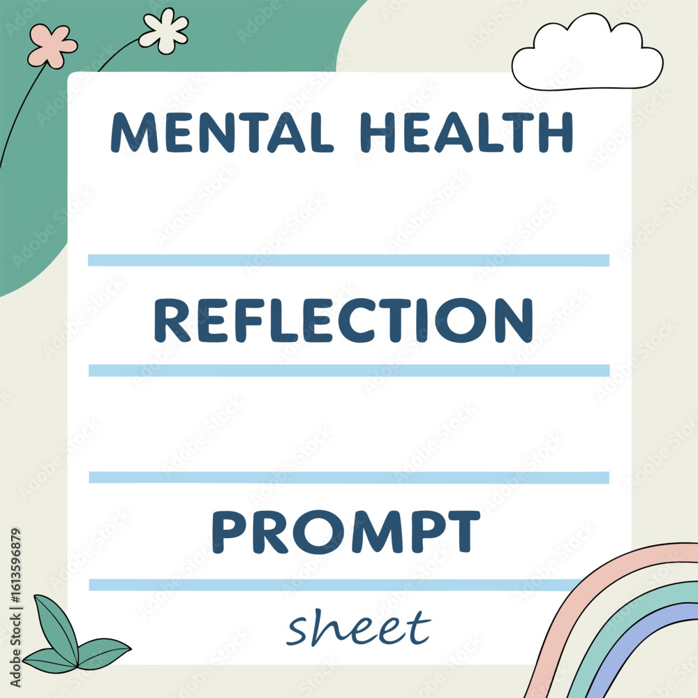 Obraz premium Mental health reflection prompt sheet with flowers, cloud, and rainbow on a light colored background design