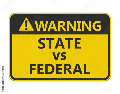 State vs Federal warning sign isolated on white