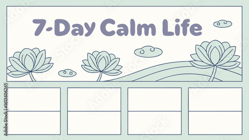 A serene 7 day calm life planner featuring lotus flowers gentle waves and fluffy clouds with blank spaces for daily reflections and activities