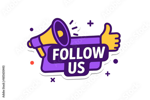 Follow us sticker with megaphone and thumbs up. Social media marketing banner for promotion. Loudspeaker announcement for subscribing and getting likes. Vector icon.