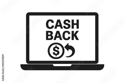 Cash back service vector icon. Money refund concept on laptop screen. Online shopping reward. E-commerce promotion. Customer loyalty program. Financial bonus symbol.