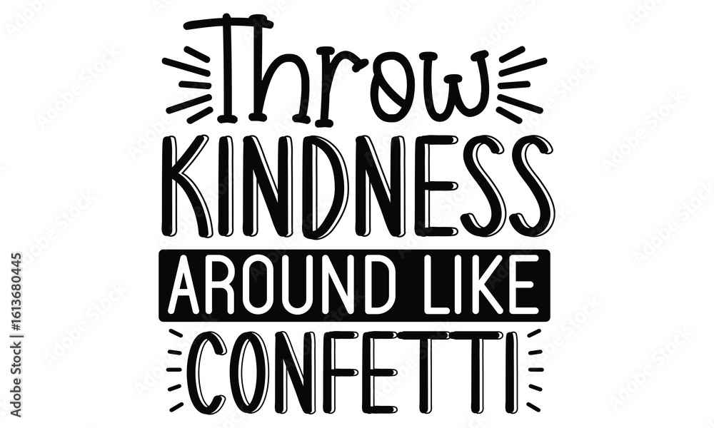 Obraz premium Kindness Quotes EPS Bundle And Single Design