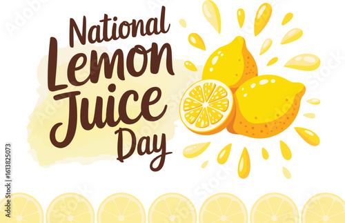 National Lemon Juice Day with Fresh Lemons and Citrus Splashes