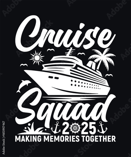 Cruise Squad 2025 Making Memories Together