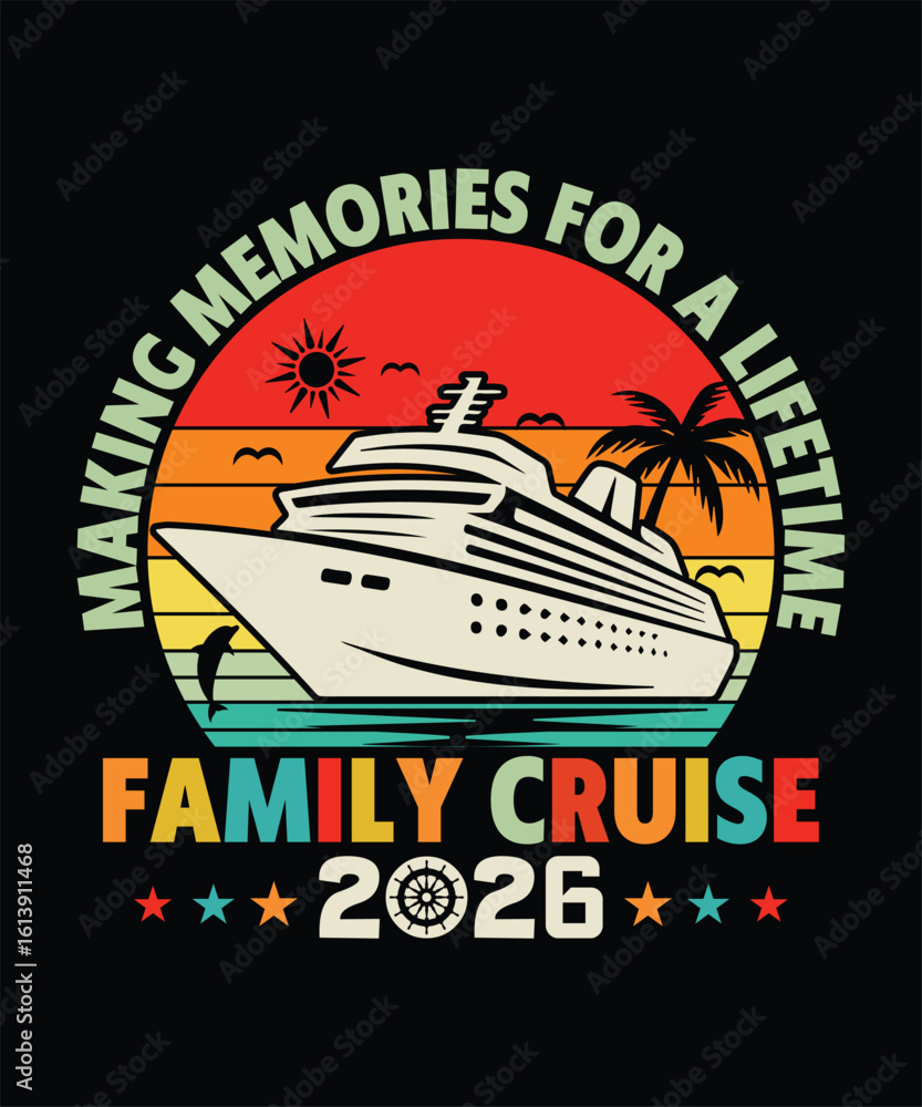 Fototapeta premium Family Cruise 2025 Making Memories For A Lifetime