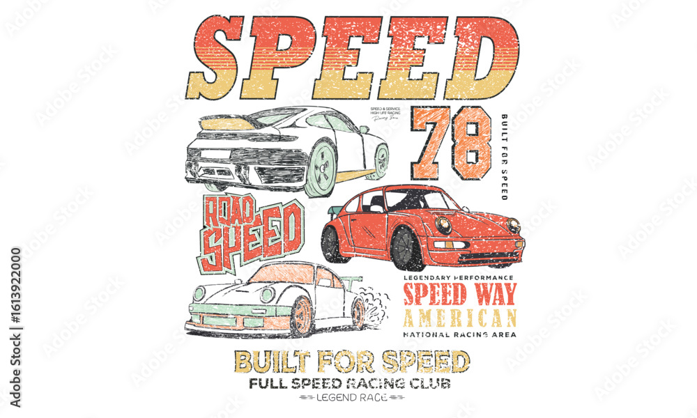 Obraz premium Build for speed. Car print design for t shirt print, poster, sticker, background and other uses. Legend race. Road speed graphic print. Extreme racing. Full speed racing club.