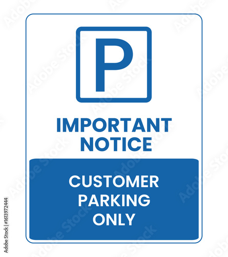 Customer Parking Only Important Notice Parking Sign