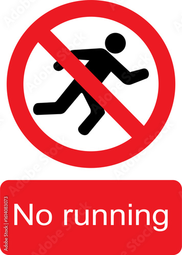 Black, white and red vector graphic of No running prohibited warning sign
