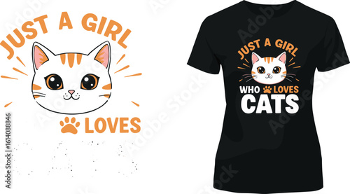 Just a girl who loves cats t-shirt design, cute kitten face graphic, pet lover apparel illustration, cartoon cat vector, flat style drawing art