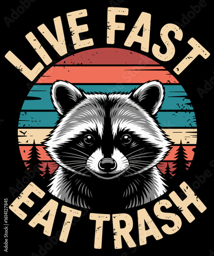Live Fast Eat Trash Funny Raccoon Camping Or Hiking Lover