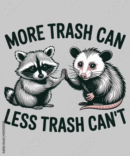 More Trash Can Less Trash Can't Funny Raccoon And Possum