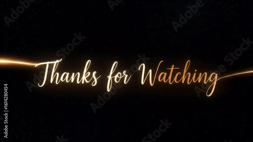 Elegant animated thanks for watching graphic with golden cursive text