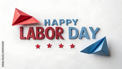 Happy labor day text with red and blue origami airplanes and stars isolated on white background