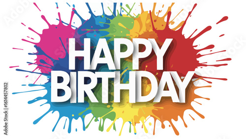 Happy Birthday Text Design – Bold White Lettering with Vibrant Paint Splash Background for Festive Celebrations