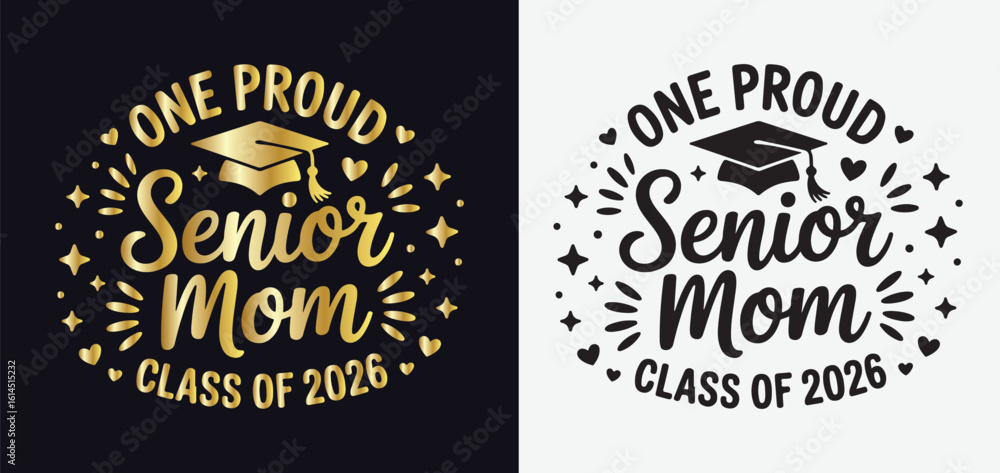Fototapeta premium Proud Senior Mom Class of 2026 Typography SVG with Graduation Cap and Heart Accents