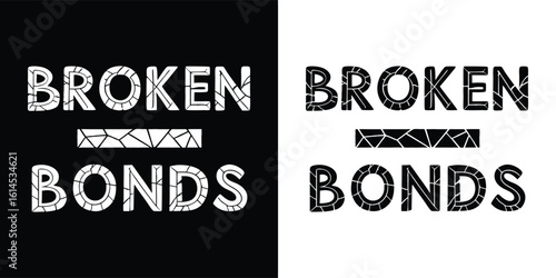Cracked typography design featuring broken bonds concept with shattered glass effect in bold black and white for t shirt design