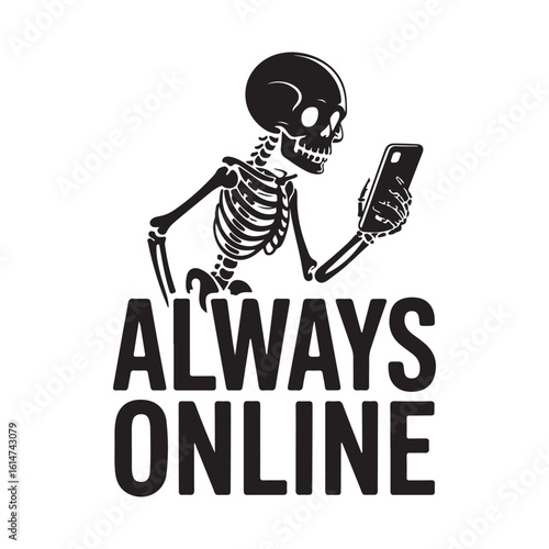 Skeleton using phone with text Always Online illustration