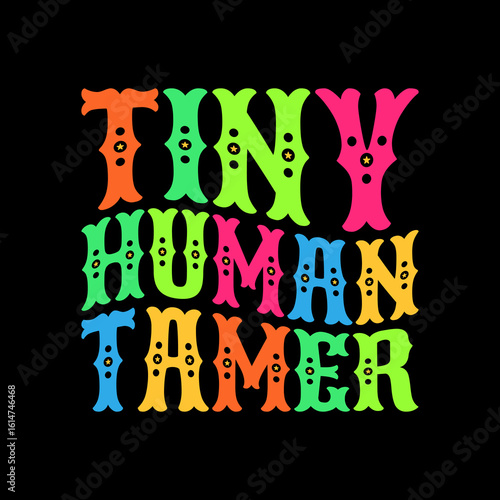 Vibrant Neon "Tiny Human Tamer" Playful Typography