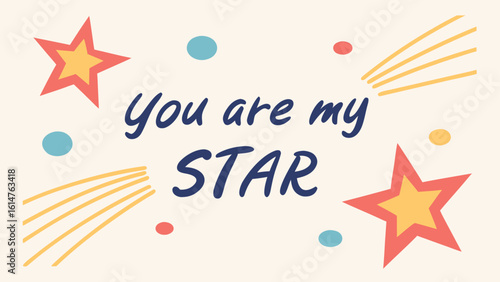 You are my star text with stars and dots illustration vector