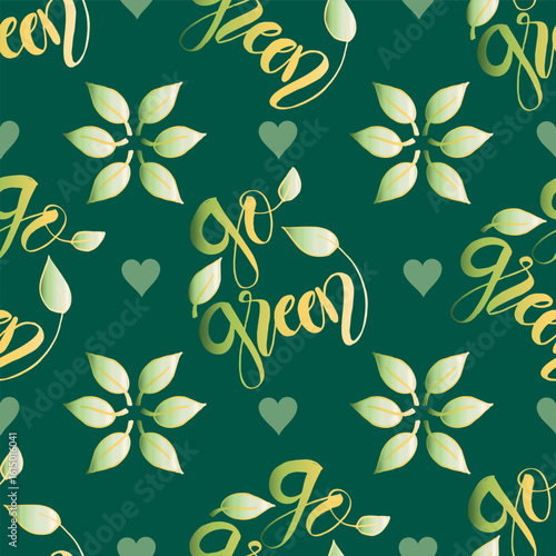 Seamless pattern with go green lettering and leaves. Vector illustration.
