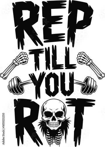 Rep Till You Rot Fitness Motivation with Skull and Weights