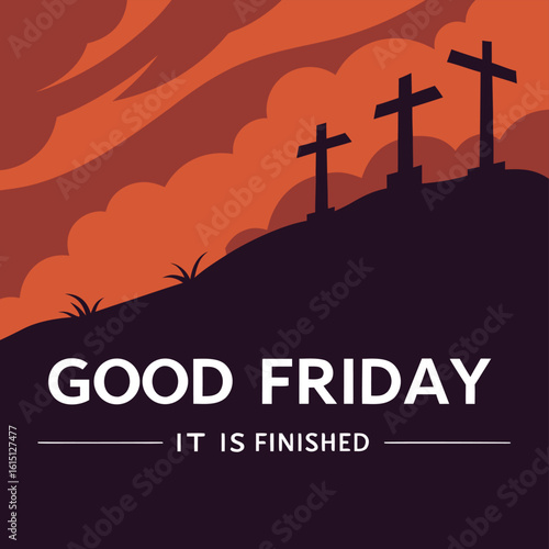 Three crosses silhouetted on a hill against an orange sky with clouds and text Good Friday crucifixion