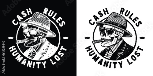 Grunge skull in suit with cigar and fedora surrounded by cash rules humanity lost message for edgy t shirt design
