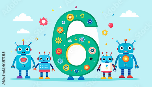 Cheerful cartoon robots standing near a large number six, with decorative elements.