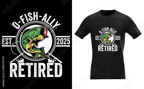 O-Fish-Ally Retired 2025 For Fisherman Fishing Retirement
