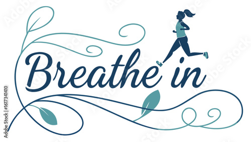 Illustration of a woman running with breathe in text and leaves isolated on white background