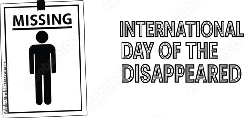 Vector art of a stark missing poster with a silhouette of a person represents the international day of the disappeared, a call for justice and remembrance