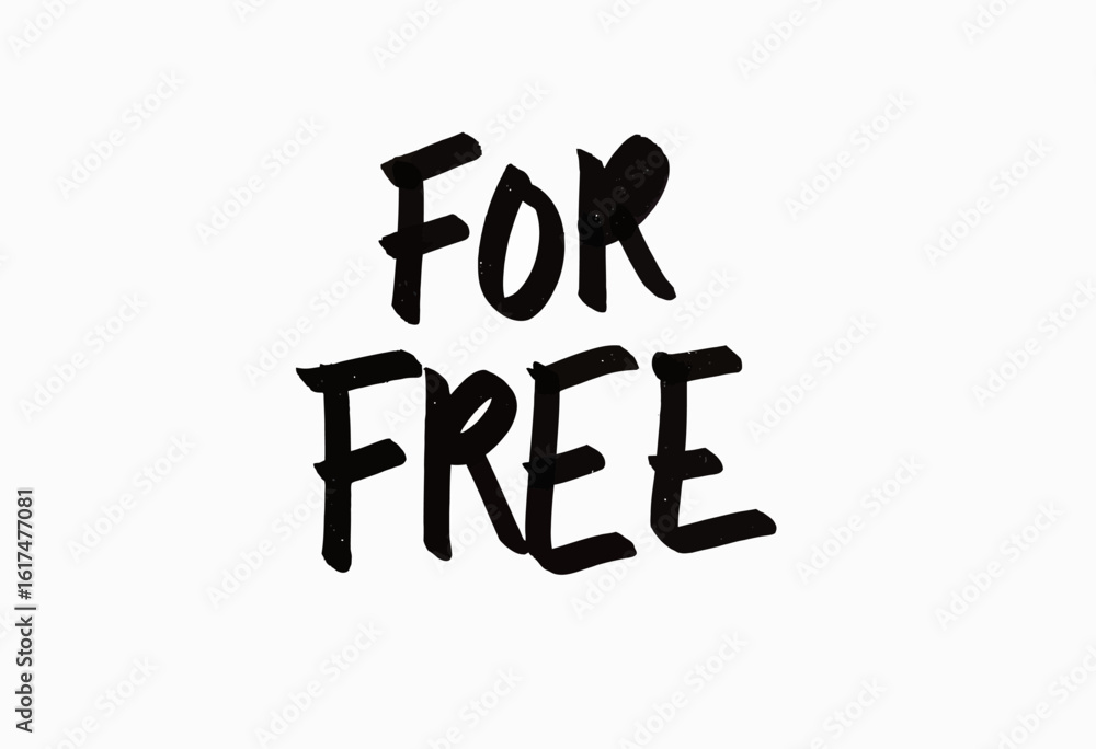 Obraz premium A bold and eye-catching 'For Free' message written in a dynamic black handwritten brush script, an ideal graphic for marketing promotions and special offer announcements. 