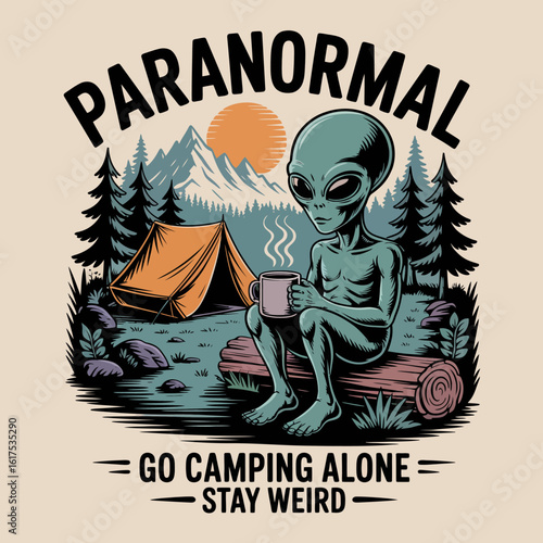 A whimsical design featuring an alien enjoying coffee while sitting on a log near a tent, surrounded by a serene mountain backdrop and tall trees. Ideal for campers and enthusiasts.