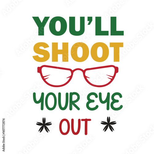 you'll shoot your eye uot