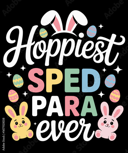 Funny Hoppiest Sped Para Ever Bunny Rabbit Easter