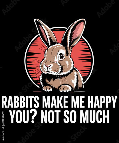 Funny Rabbit Tshirt for a Rabbit Lover