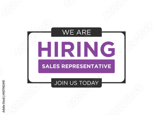 We are hiring sales representatives join us today for a great career opportunity