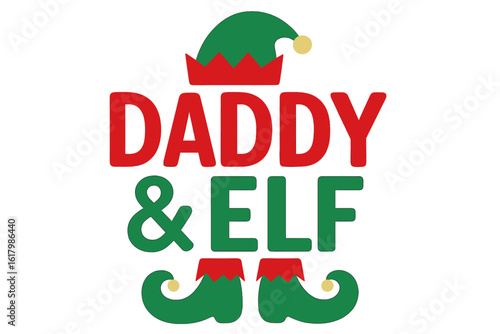 Daddy Elf - term for Christmas Father attire or ugly sweaters, featuring hand drawn lettering suitable for Xmas greeting cards, invitations, t-shirts, mugs, gifts, and printing, also known as Santa's