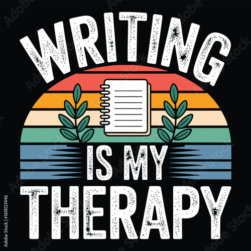 "Writing Is My Therapy Inspirational Writer Quote Vector Design with Notebook and Retro Rainbow Stripes for Authors, Journal Lovers, and Book Enthusiasts"

