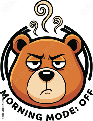 A cartoon illustration of a grumpy brown bear with steam, expressing morning annoyance.
