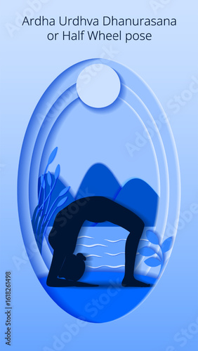 Vertical template. Ardha Urdhva Dhanurasana yoga pose. Half Wheel yoga pose. Paper cut design. Isolated vector illustration