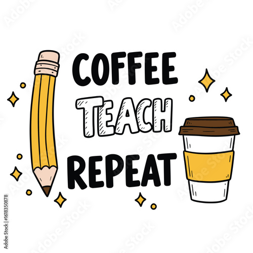 Coffee teach repeat pencil and coffee cup illustration