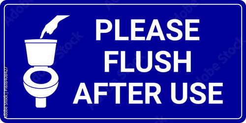 Please flush after use sign