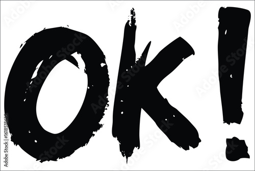 Bold black grunge distressed lettering spelling out ok with an exclamation mark on a white background conveying a strong message of agreement or approval