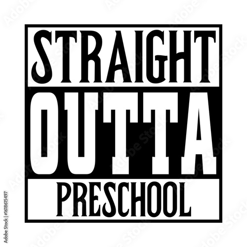 Back to school Straight Outta and Straight into Svg Design