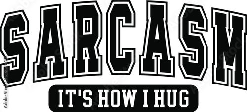 Sarcasm It’s How I Hug svg png , Sarcasm Svg, Sarcastic Svg, Funny Sarcastic Svg, Funny Quote Svg, Funny Svg, Cricut Cut File, Trendy Svg, Funny Svg Png File, midday svg, boss lady svg png, sarcasm ho