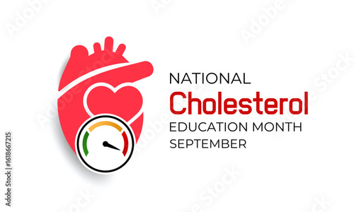 National Cholesterol Education Month in September raises awareness about the dangers of high cholesterol and promotes heart-healthy habits. Banner poster, flyer and background design template.