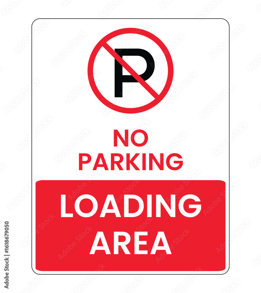 No Parking Loading Area Sign No Parking Loading Area Sign