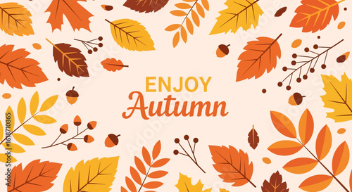 Flat illustration of an inviting autumn background with colorful leaves, berries, and acorns framing the text "Enjoy Autumn". Perfect for seasonal greetings and designs